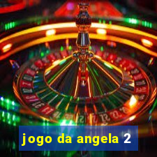 jogo da angela 2